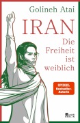 Cover-Bild zum Titel 'Iran - die Freiheit ist weiblich' von 'Golineh Atai'