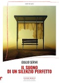 Cover-Bild zum Titel 'Il suono di un silenzio perfetto' von 'Giulio Serva'