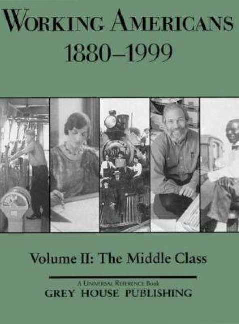 Working Americans, 1880-1999 - Vol. 2: The Middle Class - 