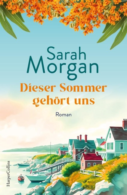 Dieser Sommer gehört uns - Sarah Morgan