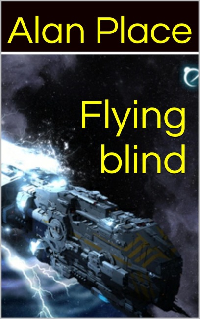 Flying Blind (Forgestriker, #5) - Alan Place