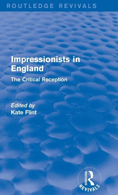 Impressionists in England (Routledge Revivals) - 