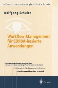 Cover-Bild zum Titel 'Workflow-Management für COBRA-basierte Anwendungen' von 'Wolfgang Schulze'