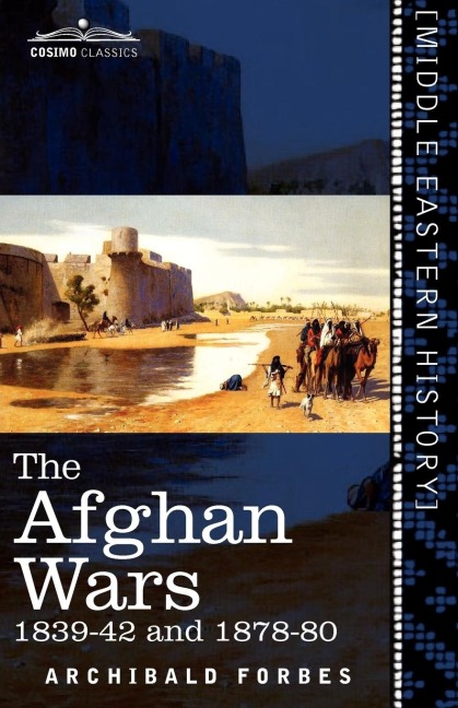 The Afghan Wars - Archibald Forbes