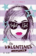 Cover-Bild zum Titel 'Die Valentines - verdammt berühmt. Perfect Girl' von 'Holly Smale'