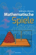 Cover-Bild zum Titel 'Mathematische Spiele' von 'Wilhelm Ahrens'