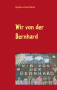 Cover-Bild zum Titel 'Wir von der Bernhard' von 'Jörg Meyer Zu Altenschildesche'