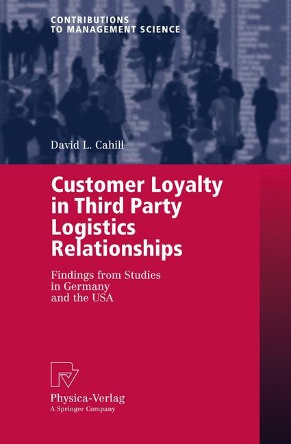 Customer Loyalty in Third Party Logistics Relationships - David L. Cahill