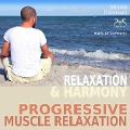 Progressive Muscle Relaxation - Dr. Edmond Jacobson - Relaxation and Harmony - PMR - Torsten Abrolat, Franziska Diesmann