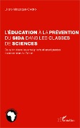 Cover-Bild zum Titel 'L'éducation à la prévention du sida dans les classes de sciences' von 'Mbazogue-Owono'