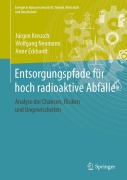 Cover-Bild zum Titel 'Entsorgungspfade für hoch radioaktive Abfälle' von 'Jürgen Kreusch, Wolfgang Neumann, Anne Eckhardt'