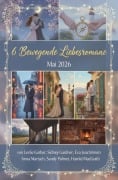 Cover-Bild zum Titel '6 Bewegende Liebesromane Mai 2026' von 'Leslie Garber, Sandy Palmer, Harold Macgrath, Sidney Gardner, Eva Joachimsen'