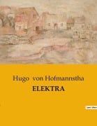 Cover-Bild zum Titel 'ELEKTRA' von 'Hugo von Hofmannstha'
