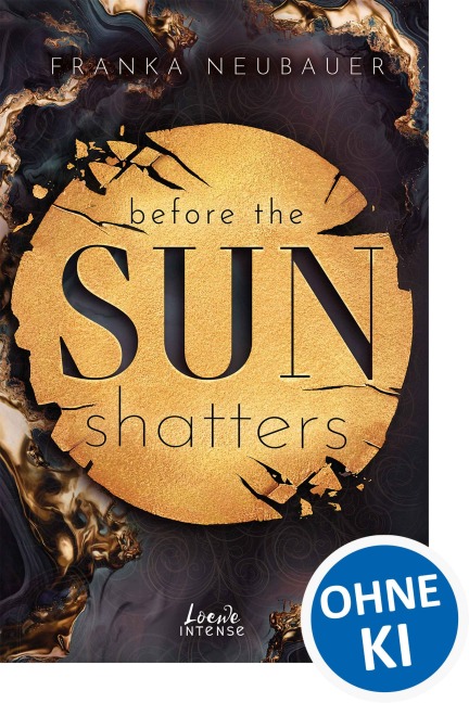 Before the Sun Shatters (Scandalous Secrets, Band 1) - Franka Neubauer