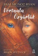 Cover-Bild zum Titel 'Dörtnala Özgürlük' von 'Pam Munoz Ryan'