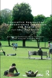 Innovative Approaches to Researching Landscape and Health - 