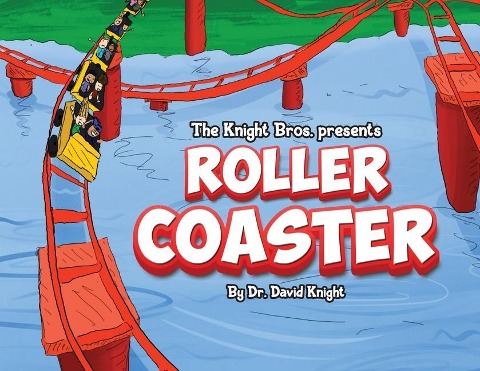 Roller Coaster - David Knight, Bradford Knight