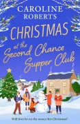 Cover-Bild zum Titel 'Christmas at The Second Chance Supper Club' von 'Caroline Roberts'
