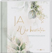 Cover-Bild zum Titel 'Ja. Wir heiraten' von 'Katja Heimberg'