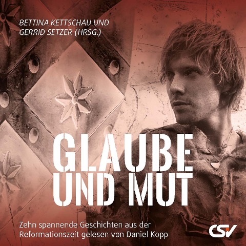 Glaube und Mut - Bettina Kettschau, Gerrid Setzer