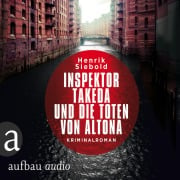 Cover-Bild zum Titel 'Inspektor Takeda und die Toten von Altona' von 'Henrik Siebold'