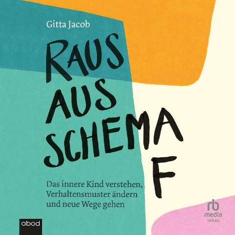 Raus aus Schema F - Gitta Jacob