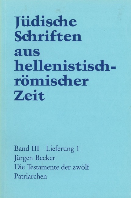 Die Testamente der zwölf Patriarchen - Jürgen Becker