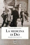 Cover-Bild zum Titel 'La medicina di Dio. Biografia di don Luigi Verzé' von 'Carmelo Mezzasalma'