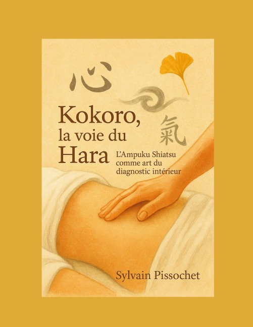 Kokoro, la Voie du Hara - Sylvain Pissochet