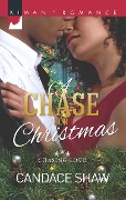 A Chase For Christmas (Chasing Love, Book 5) - Candace Shaw