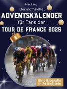 Cover-Bild zum Titel 'Der inoffizielle Adventskalender für Fans der Tour de France 2025' von 'Max Lang'