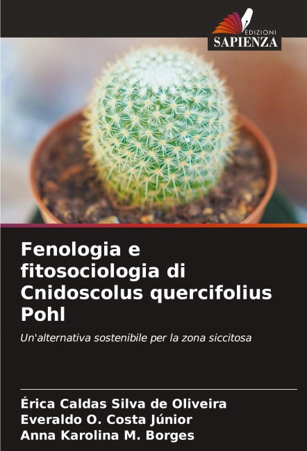 Fenologia e fitosociologia di Cnidoscolus quercifolius Pohl - Érica Caldas Silva de Oliveira, Everaldo O. Costa Júnior, Anna Karolina M. Borges