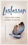 Cover-Bild zum Titel 'Loslassen' von 'Melissa Ebeling'