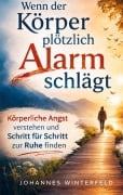Cover-Bild zum Titel 'Wenn der Körper plötzlich Alarm schlägt' von 'Johannes Winterfeld'