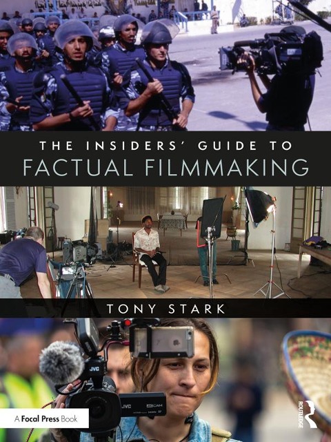 The Insiders' Guide to Factual Filmmaking - Tony Stark