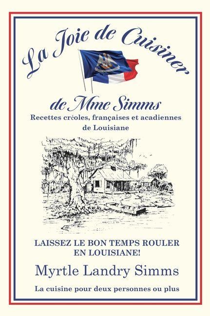 Joie de Cuisiner de Mme Simms, La - Myrtle Simms