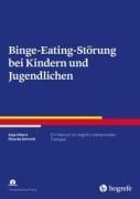 Cover-Bild zum Titel 'Binge-Eating-Störung bei Kindern und Jugendlichen' von 'Anja Hilbert, Ricarda Schmidt'