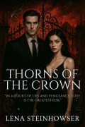 Cover-Bild zum Titel 'Thorns of the Crown' von 'Lena Steinhowser'