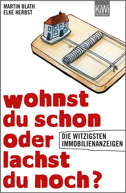 Wohnst du schon oder lachst du noch? - Martin Blath, Elke Herbst