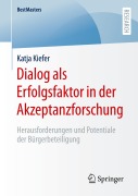 Cover-Bild zum Titel 'Dialog als Erfolgsfaktor in der Akzeptanzforschung' von 'Katja Kiefer'
