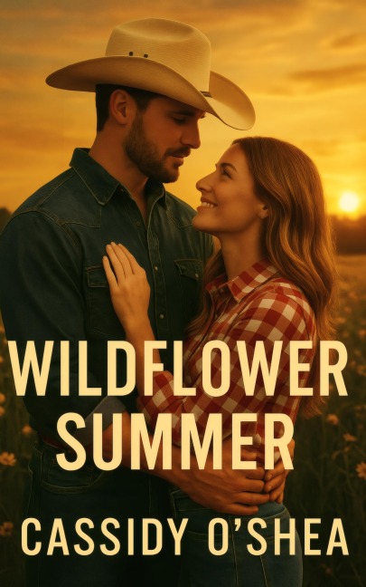Wildflower Summer: A Small Town Texas Romance - Cassidy O'Shea
