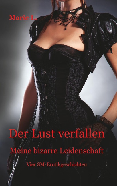 Der Lust verfallen - Marie L.