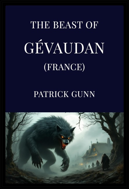 The Beast Of Gévaudan (France) - Patrick Gunn