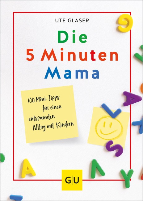 Die 5-Minuten-Mama - Ute Glaser