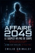 Cover-Bild zum Titel 'Affaire 2049 - Le suspect n'a pas de corps' von 'Emilio Grimaldy'