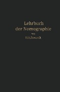 Lehrbuch der Nomographie - H. Schwerdt