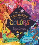 Cover-Bild zum Titel 'The Stories and Secrets of Colors' von 'Susie Brooks'
