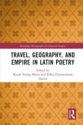 Cover-Bild zum Titel 'Travel, Geography, and Empire in Latin Poetry' von ''
