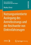 Nutzungsorientierte Auslegung des Antriebsstrangs und der Reichweite von Elektrofahrzeugen - Markus Orner