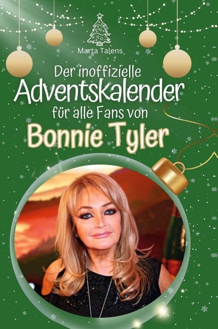 Der inoffizielle Adventskalender für alle Fans von Bonnie Tyler - Marta Talens